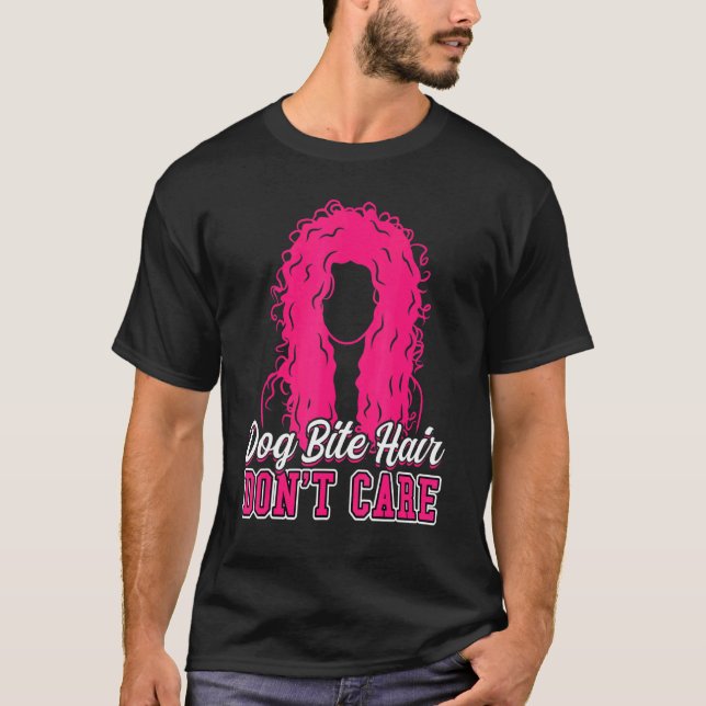 T-shirt Chien Bite cheveux ne se soucie pas agent de contr (Devant)
