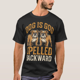 T-shirt Chien Bouledogue Drôle Est Dieu Écrit À L'envers
