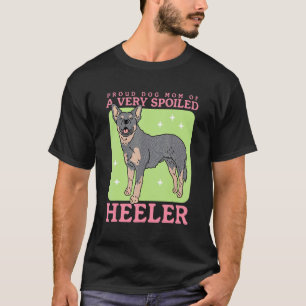 T-shirt Chien Bouvier Australien Maman D'un Heeler Gâté