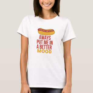 T-shirt CHIEN CHAUD Me Met Toujours De Meilleure Humeur