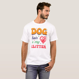 T-shirt Chien cheveux est mon clitter, Chien maman Typogra