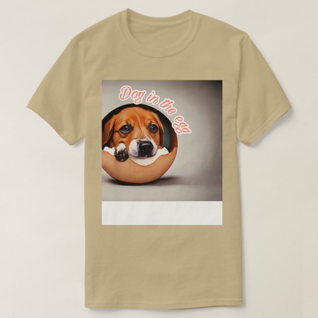 T-shirt chien dans l'oeuf 254 (Design devant)