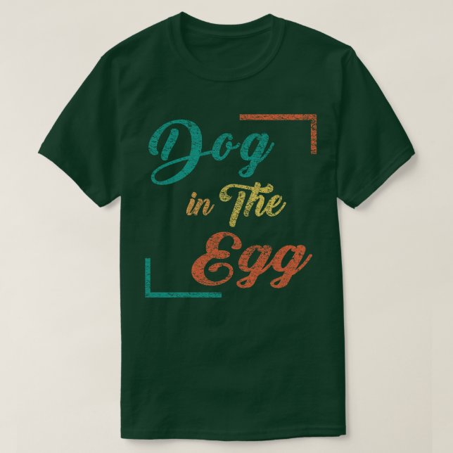 T-shirt Chien dans l'oeuf 57 (Design devant)