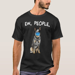 T-shirt Chien de bétail australien Ew Personnes Chien port