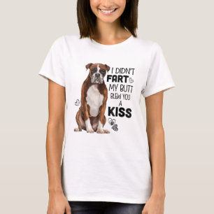 T-shirt Chien de boxe Funny, je n'ai pas pété mon cul t'