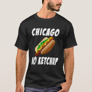 T-shirt Chien de Chicago No Ketchup Hot Dog T Shirt