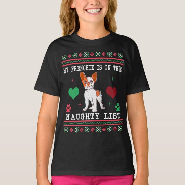 T-shirt Chien de taule français laide Sweater Naughty List (Devant)