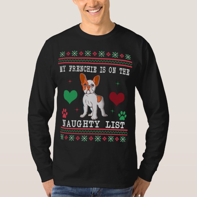 T-shirt Chien de taule français laide Sweater Naughty List (Devant)