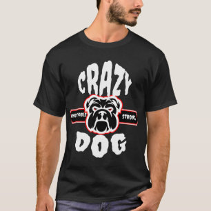 T-shirt Chien Fou Incroyablement Fort
