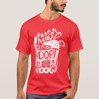 T-shirt Chien Garder Le Calme Et Adopter Un Chien Propriét