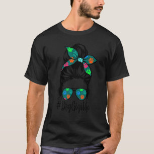 T-shirt Chien Gigi Life Messy Bun Cheveux Fête des Mères F