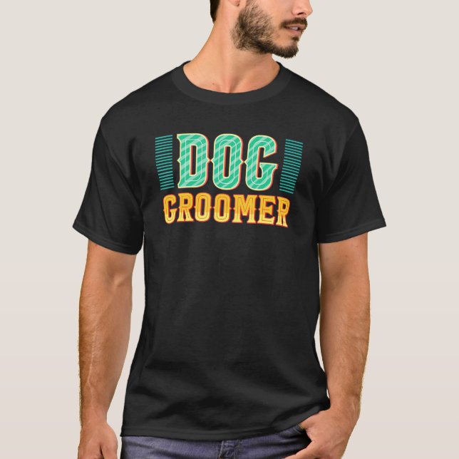 T-shirt Chien Groomer - Chien Grooming Chien Soins de Chie (Devant)