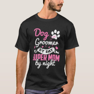 T-shirt Chien Groomer Maman Chemise Maman Chien Grooming C