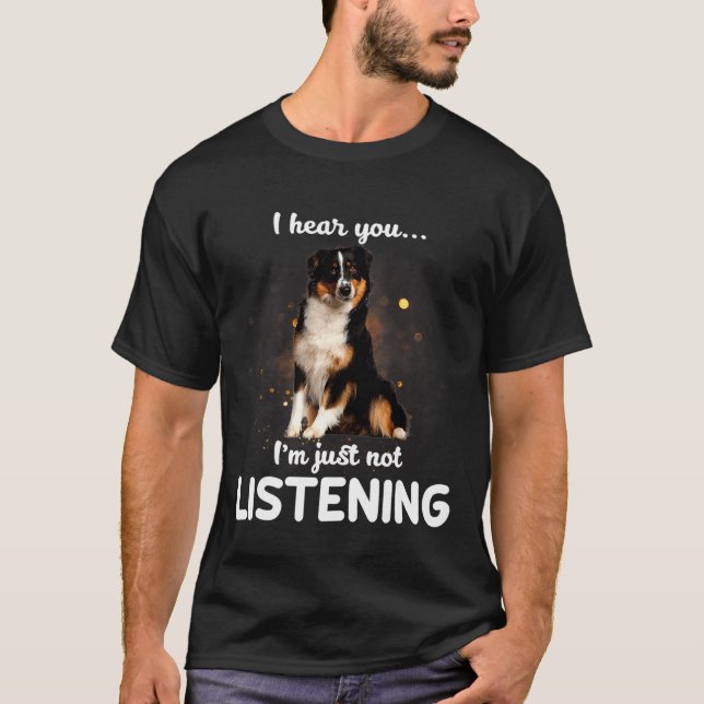 T-shirt chien je t'entends pas écouter le chien (Devant)