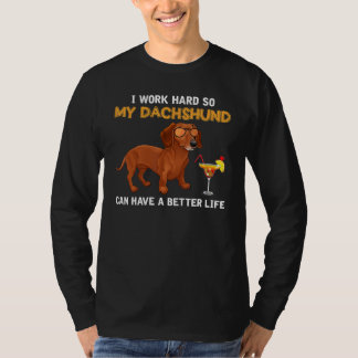 T-shirt Chien Je Travaille Dur Pour Que Mon Dachshund Ait