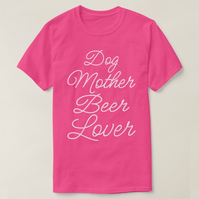 T-shirt Chien Mère Bière Lover II (Design devant)