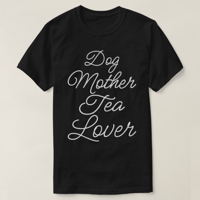 T-shirt Chien Mère Thé Lover II (Design devant)