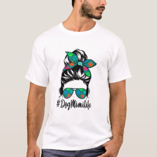 T-shirt Chien Mimi Life Messy Bun Cheveux Fête des Mères F