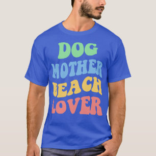 T-shirt Chien Mother Beach Lover IV