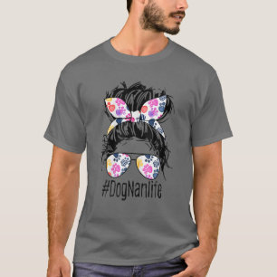 T-shirt Chien Nan Life Messy Bun Cheveux Fête des Mères Fe