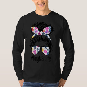 T-shirt Chien Nan Life Messy Bun Cheveux Fête des Mères Fe