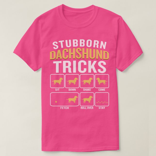 T-shirt Chien têtu Dachshund Tricks drôle Quot Sarcastique (Design devant)