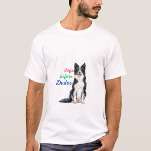 T-shirt Chiens avant les mecs - Conception drôle et audaci