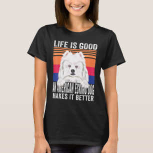 T-shirt Chiens Esquimaux Américains Rend Votre Vie Bonne V