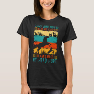 T-shirt Chiens Et Chevaux Me Rendent Heureux Humains Font 