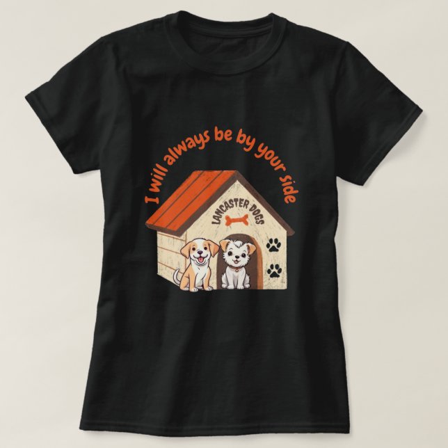 T-shirt Chiens Lancaster Je serai toujours à vos côtés (Design devant)