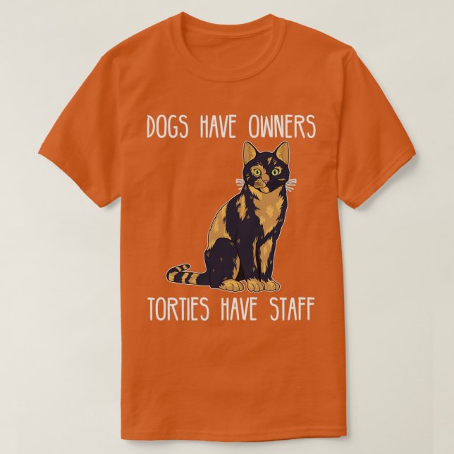 T-shirt Chiens Ont Propriétaires Torties Ont Personnel Tor (Design devant)