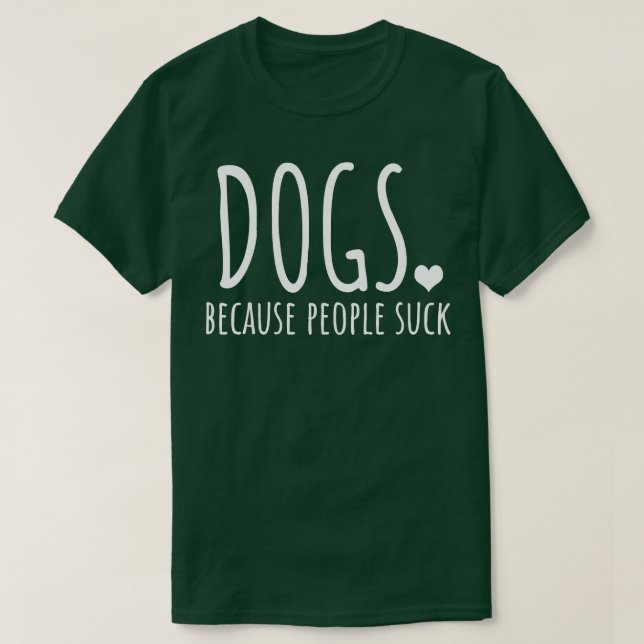 T-shirt Chiens parce que les gens chassent (Design devant)