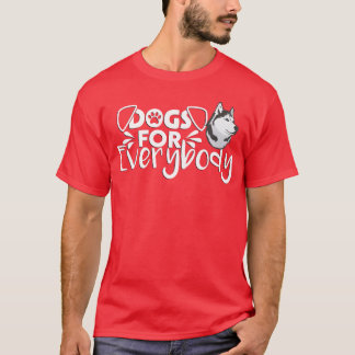 T-shirt Chiens Pour Tout Le Monde Drôle Cadeau Drôle Pour