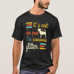 T-shirt Chihuahua Chien Cheveux Shedding Cute Chiwawa Anim