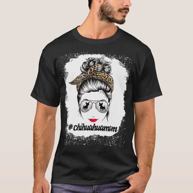 T-shirt chihuahua Chien Maman Bleached Messy Bun Leopard F (Devant)