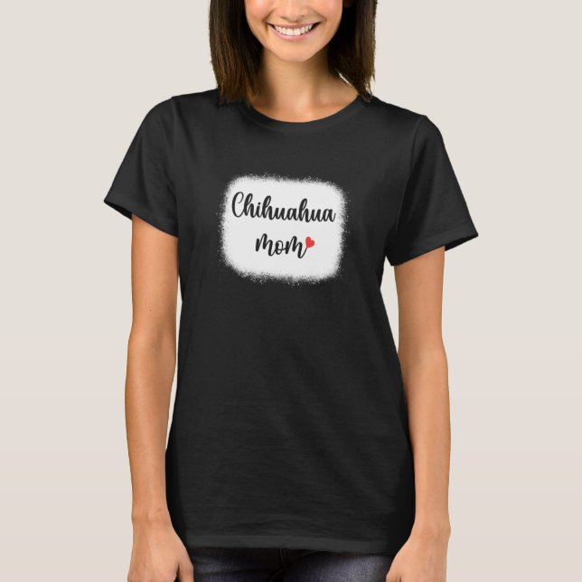 T-shirt Chihuahua Dog Mom Womens Chihuahua (Devant)