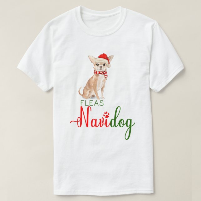 T-shirt Chihuahua Funny Noël Fleas Navidog (Design devant)