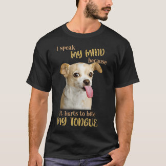T-shirt Chihuahua Je parle franchement parce que ça fait m