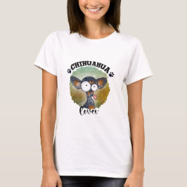 T-shirt Chihuahua Lover