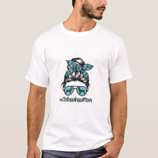 T-shirt Chihuahua Maman Messy Bun Lunettes de cheveux Chie