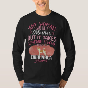 T-shirt Chihuahua Mère Toute Femme Peut Être Mère Mais C'E