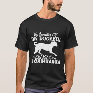 T-shirt Chihuahua N'A Pas Possédé L'Inventeur De La Cloche