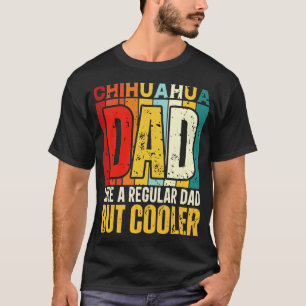T-shirt chihuahua papa Comme un papa ordinaire mais design