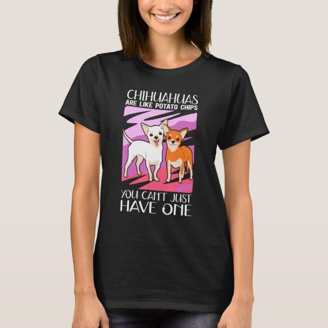 T-shirt Chihuahuas sont comme le propriétaire de chien Chi (Devant)