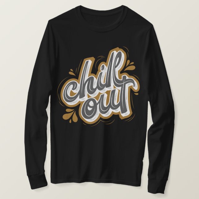 T-shirt Chil out l Cool gros texte avec effet l motivation (Design devant)