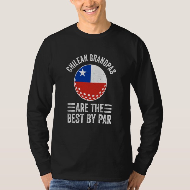 T-shirt Chilean Grandpas Are The Best By Par Golf Grandad  (Devant)