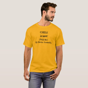 T-shirt CHILI Amérique du Sud Maison Un Jour Citation de V