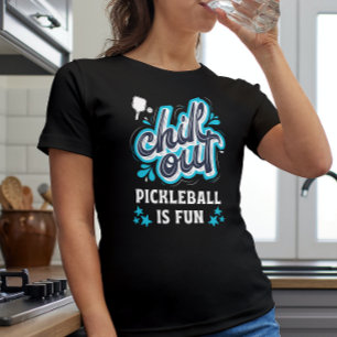 T-shirt Chill Out Pickleball Est Amusant