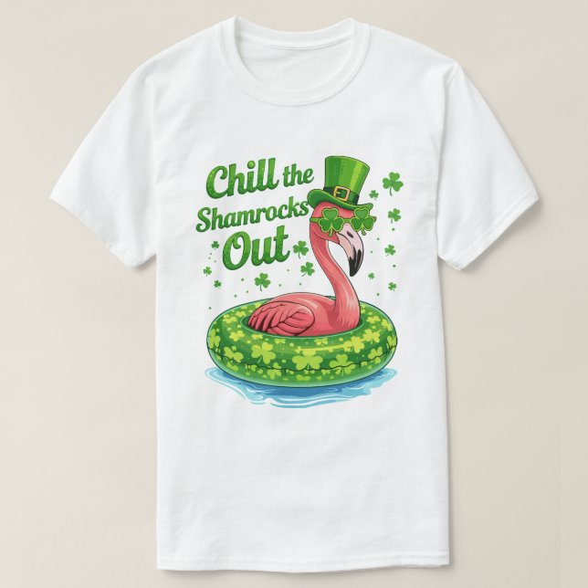 T-shirt Chill The Shamrocks Out Funny  St Patrick’s Day (Design devant)