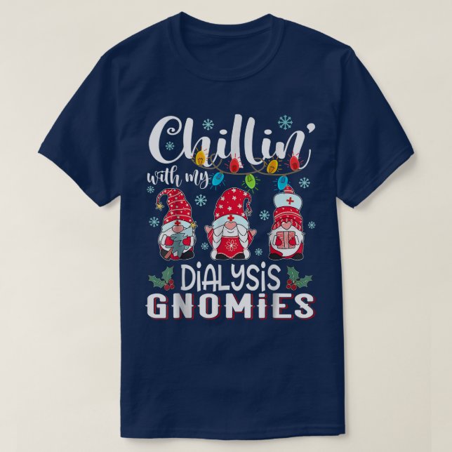 T-shirt Chillin avec ma dialyse Gnomies Noël Light Nurse (Design devant)